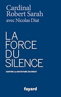 livre à couverture Bleue. La force du silence, contre la dictature du bruit. Éditions Fayard
